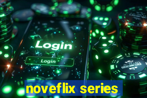 noveflix series